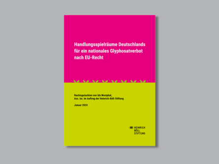 Rechtsgutachten: Handlungsspielräume Deutschlands für ein nationales Glyphosatverbot nach EU-Recht Titlebild